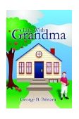 Life with Grandma 2003 9781410743503 Front Cover