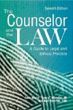 Counselor and the Law A Guide to Legal and Ethical Practice