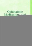Ophthalmic Medications and Pharmacology 2nd 9781556427503 Front Cover