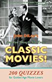 And You Thought You Knew Classic Movies! 200 Quizzes for Golden Age Movie Lovers 2013 9781601826503 Front Cover