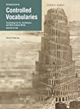 Introduction to Controlled Vocabularies Terminology for Art, Architecture, and Other Cultural Works, Updated Edition cover art