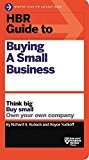 HBR Guide to Buying a Small Business Think Big, Buy Small, Own Your Own Company  9781633692503 Front Cover