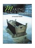 Making Stage Props A Practical Guide cover art