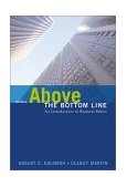 Above the Bottom Line An Introduction to Business Ethics 3rd 2003 Revised  9780155059504 Front Cover