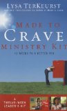 Made to Crave Ministry Kit Twelve Sessions to a Better You 2012 9780310687504 Front Cover