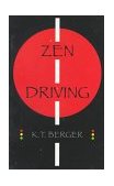 Zen Driving Be a Buddha Behind the Wheel of Your Automobile 1988 9780345353504 Front Cover