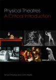 Physical Theatres A Critical Introduction 2007 9780415362504 Front Cover