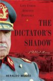 Dictator's Shadow Life under Augusto Pinochet - A Political Memoir cover art