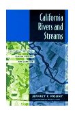California Rivers and Streams The Conflict Between Fluvial Process and Land Use