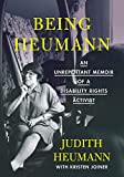 Being Heumann An Unrepentant Memoir of a Disability Rights Activist  9780807019504 Front Cover