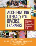 Accelerating Liteacy for Diverse Learners Strategies for the Common Core Classroom, K - 8 cover art