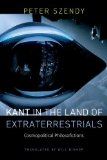 Kant in the Land of Extraterrestrials Cosmopolitical Philosofictions 2013 9780823255504 Front Cover