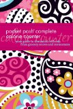 Pocket Posh Complete Calorie Counter Your Guide to Thousands of Foods from Grocery Stores and Restaurants 2010 9781449401504 Front Cover