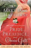Pride, Prejudice and Cheese Grits 2014 9781476777504 Front Cover