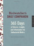 Birdwatcher's Daily Companion 365 Days of Advice, Insight, and Information for Enthusiastic Birders 2010 9781592536504 Front Cover