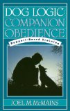 Dog Logic Companion Obedience, Rapport-Based Training 1992 9781620457504 Front Cover