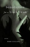 Benediction for a Black Swan Poems 2015 9781631529504 Front Cover