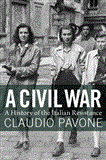 Civil War A History of the Italian Resistance  9781844677504 Front Cover