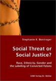 Social Threat or Social Justice? 2007 9783836429504 Front Cover