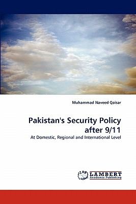 Pakistan's Security Policy After 9/11 2011 9783843388504 Front Cover