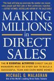 Making Millions in Direct Sales: the 8 Essential Activities Direct Sales Managers Must Do Every Day to Build a Successful Team and Earn More Money The 8 Essential Activities Direct Sales Managers Must Do Every Day to Build a Successful Team and Ea  9780071451505 Front Cover