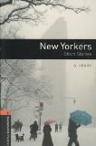 Oxford Bookworms Library: New Yorkers - Short Stories Level 2: 700-Word Vocabulary 2007 9780194237505 Front Cover