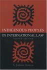 Indigenous Peoples in International Law 