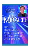 It's a Miracle Real-Life Inspirational Stories Based on the PAX TV Series It's a Miracle 2002 9780385336505 Front Cover