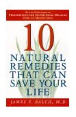 Ten Natural Remedies That Can Save Your Life 2000 9780385493505 Front Cover