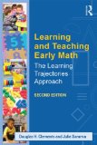 Learning and Teaching Early Math The Learning Trajectories Approach