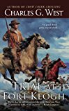 Trial at Fort Keogh 2014 9780451468505 Front Cover