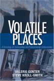 Volatile Places A Sociology of Communities and Environmental Controversies