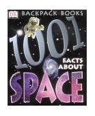 1,001 Facts about Space  9780789484505 Front Cover