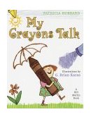 My Crayons Talk  9780805061505 Front Cover