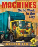 Machines Go to Work in the City 2012 9780805090505 Front Cover