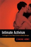 Intimate Activism The Struggle for Sexual Rights in Postrevolutionary Nicaragua cover art
