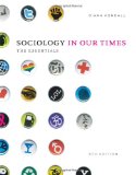 Sociology in Our Times The Essentials 8th 9781111305505 Front Cover