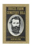 Voices from Cemetery Hill The Civil War Diary, Reports, and Letters of Colonel William Henry Asbury Speer (1861-1864)  9781570720505 Front Cover