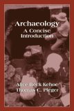 Archaeology A Concise Introduction  9781577664505 Front Cover