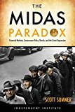 Midas Paradox Financial Markets, Government Policy Shocks, and the Great Depression  9781598131505 Front Cover