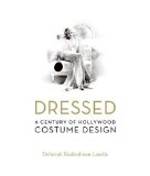 Dressed A Century of Hollywood Costume Design cover art