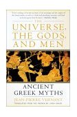 Universe, the Gods, and Men Ancient Greek Myths Told by Jean-Pierre Vernant cover art