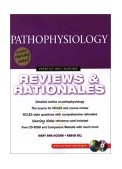 Pathophysiology Reviews and Rationales  9780130304506 Front Cover