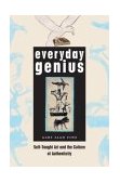 Everyday Genius Self-Taught Art and the Culture of Authenticity  9780226249506 Front Cover