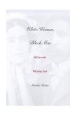 White Women, Black Men Illicit Sex in the Nineteenth-Century South cover art