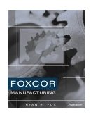 Foxcor Manufacturing Company Practice Set 2nd 2003 Revised  9780324204506 Front Cover
