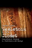 Skeletons in the Closet Transitional Justice in Post-Communist Europe cover art