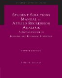 Student Solutions Manual for Dielman's Applied Regression Analysis: a Second Course in Business and Economic Statistics, 4th 4th 2004 Revised  9780534465506 Front Cover