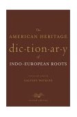 American Heritage Dictionary of Indo-European Roots 2nd 9780618082506 Front Cover