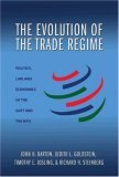 Evolution of the Trade Regime Politics, Law, and Economics of the GATT and the WTO  9780691124506 Front Cover